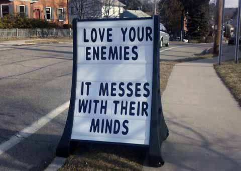 Love your enemies